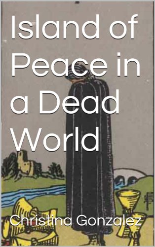 Island of Peace in a Dead World (Alexandra's Tale Book 1)