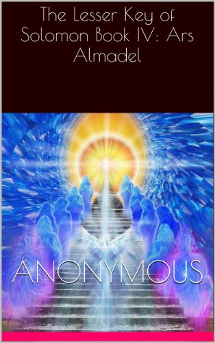 The Lesser Key of Solomon Book IV: Ars Almadel