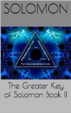 The Greater Key of Solomon Book II