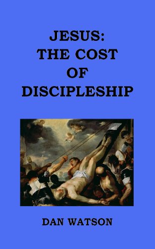 JESUS:  THE COST OF DISCIPLESHIP (THE UNKNOWN JESUS Book 2)