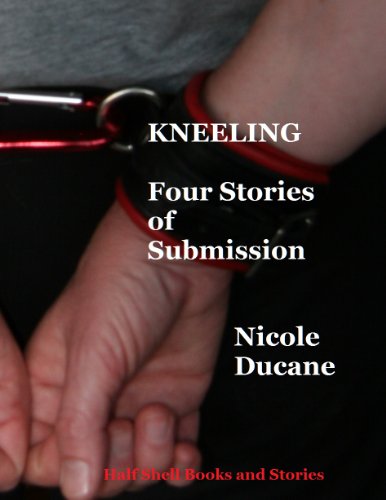 KNEELING Four Stories of Surrender