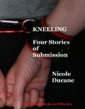 KNEELING Four Stories of Surrender