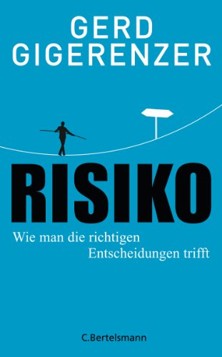 Risiko: Wie man die richtigen Entscheidungen trifft (German Edition)
