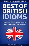 Best British Idioms – 250 Classic British English Idioms