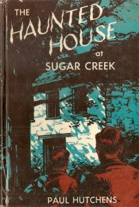 The Haunted House at Sugar Creek (Sugar Creek Gang)