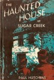 The Haunted House at Sugar Creek (Sugar Creek Gang)
