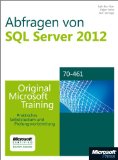 Abfragen von Microsoft SQL Server 2012 - Original Microsoft Training für Examen 70-461 (German Edition)