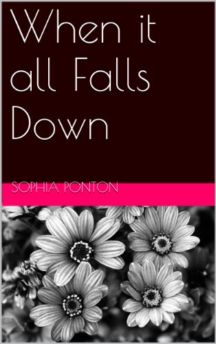 When it all Falls Down (Falling Book 1)