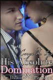 His Absolute Domination: The Billionaire's Paradigm (#5) (A Contemporary Erotic Romance) (The Billionaire's Ultimatum, Book Two)