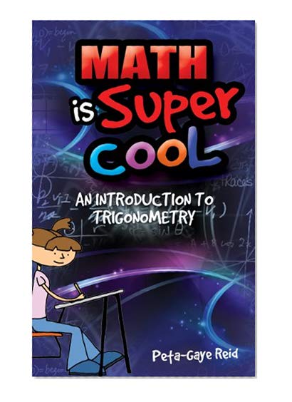 Math is Supercool: An Introduction to Trigonometry: Trigonometry, Trigonometry for Dummies