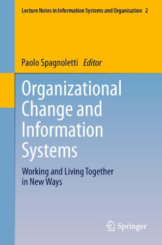 Organizational Change and Information Systems: 2 (Lecture Notes in Information Systems and Organisation)