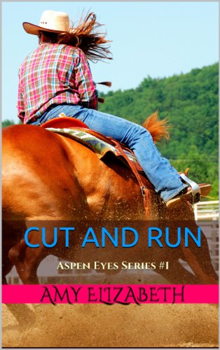 Cut and Run (Aspen Eyes Book 1)