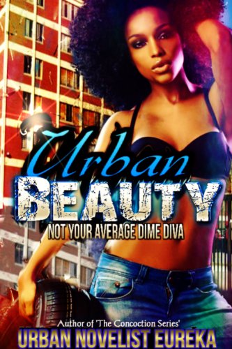 Urban Beauty: Not your Average Dime Diva