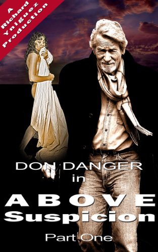 Don Danger: Above Suspicion Part One