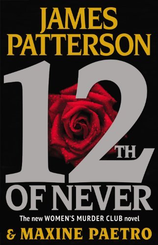 By James Patterson, Maxine Paetro:12th of Never (Women's Murder Club) [Hardcover]