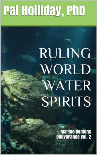 RULING WORLD WATER SPIRITS: Marine Demons (Deliverance Book 2)