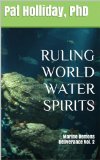 RULING WORLD WATER SPIRITS: Marine Demons (Deliverance Book 2)