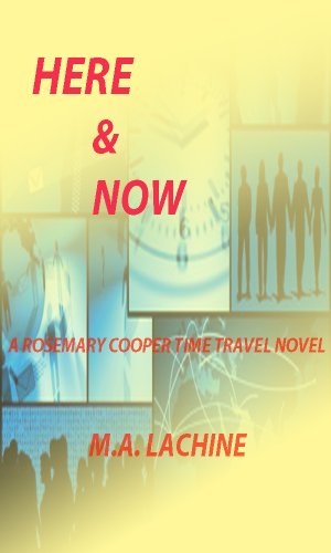 HERE & NOW (Rosemary Cooper Time Travel Mystery Book 4)