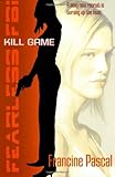 Kill Game (Fearless Fbi) [Paperback] [2005] Original Ed. Francine Pascal