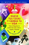 Mueve tus cosas y cambia tu vida (Move Your Stuff, Change Your Life): Como el feng shui te puede traer amor, dinero, respeto y felicidad (How to Use ... Respect and Happiness) (Spanish Edition) [Paperback] [2002] Original Ed. Karen Rauch Carter
