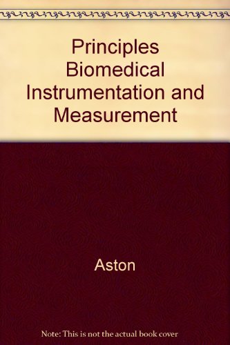 Principles Biomedical Instrumentation and Measurement