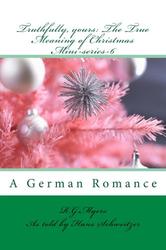 Truthfully, yours:The True Meaning of Christmas (Mini-series Book 6)