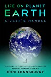 Life On Planet Earth: A User's Manual