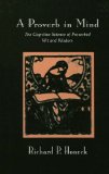 A Proverb in Mind: The Cognitive Science of Proverbial Wit and Wisdom