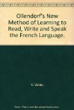 Ollendorf's New Method of Learning to Read, Write and Speak the French Language.