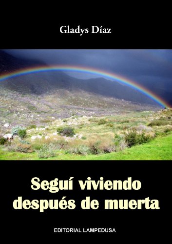 SEGUÃ VIVIENDO DESPUÃ‰S DE MUERTA (Spanish Edition)