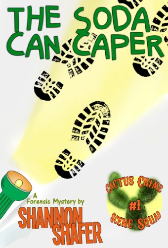 The Soda Can Caper (Cactus Crime Scene Squad Book 1)