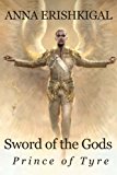 Sword of the Gods:  Prince of Tyre (Sword of the Gods Saga Book 2)