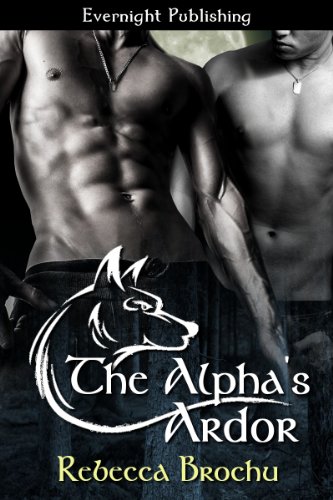 The Alpha's Ardor (Wolves of Flathead Book 1)