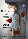 The House is in charge (Weird tales) (Darkness come on in Book 3)
