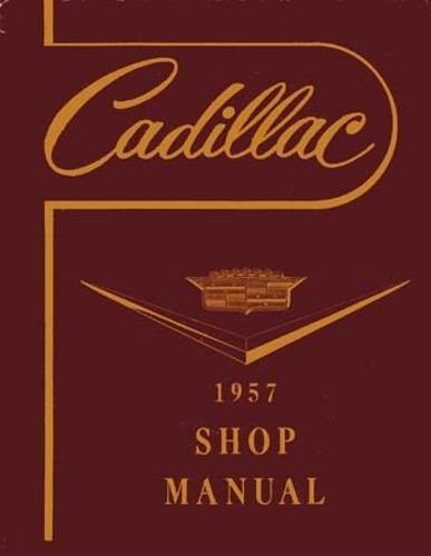 1957 1958 CADILLAC FACTORY REPAIR SHOP & SERVICE MANUAL INCLUDES Series 62, Coupe Deville, Brougham, Eldorado, Eldorado Special, Series 60 Special Fleetwood, Series 75 Fleetwood, and Series 86 Commercial cars 57 58