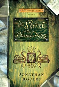 The Secret of the Swamp King (The Wilderking Trilogy Book 2)