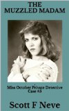 The Muzzled Madam (Miss October Private Detective Book 5)