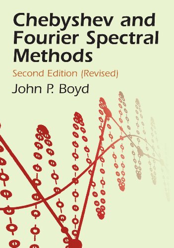 Chebyshev and Fourier Spectral Methods: Second Revised Edition (Dover Books on Mathematics)