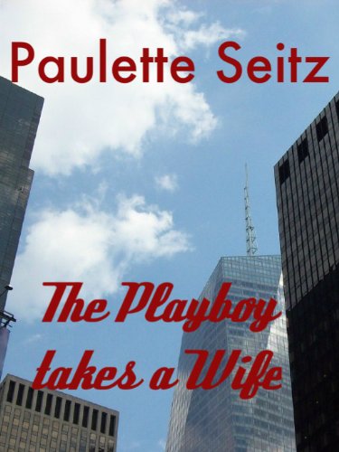 The Playboy takes a Wife
