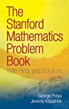 The Stanford Mathematics Problem Book: With Hints and Solutions (Dover Books on Mathematics)