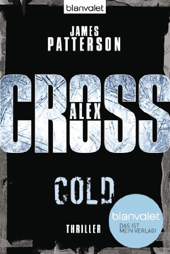 Cold - Alex Cross 17 -: Thriller (German Edition)