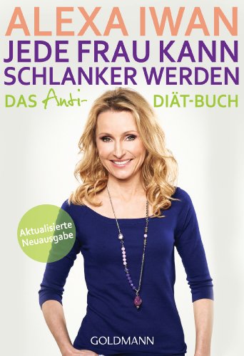Jede Frau kann schlanker werden: Das Anti-DiÃ¤t-Buch - Aktualisierte Ausgabe (German Edition)