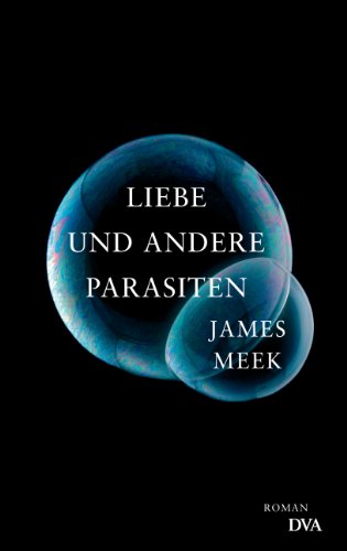 Liebe und andere Parasiten: Roman (German Edition)
