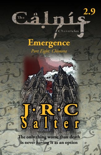 Emergence (The Calnis Chronicles: Volume 2): Part Nine: Chimera (The Calnis Chronicles of the Tarimain Book 9)