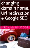changing domain name, Url redirection & Google SEO