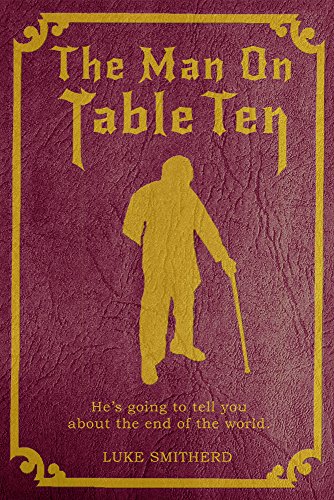 The Man On Table Ten - A Mysterious Science Fiction Tale (Tales of the Unusual)