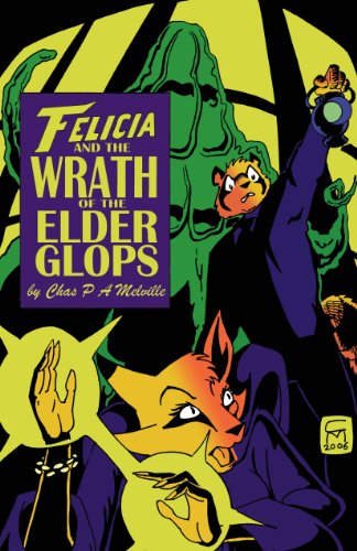 Felicia And The Wrath Of The Elder Glops (Felicia, The Sorceress Of Katara Book 1)