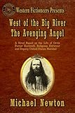 West of the Big River: The Avenging Angel