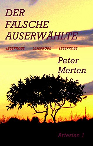Der falsche AuserwÃ¤hlte - Leseprobe (Ein Artesian Roman) (German Edition)