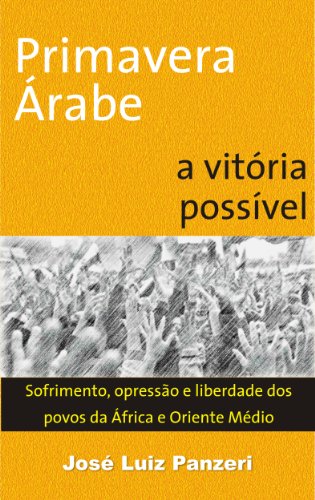 Primavera Ãrabe: A VitÃ³ria PossÃ­vel (Portuguese Edition)